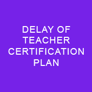 delay of teacher certification Plan